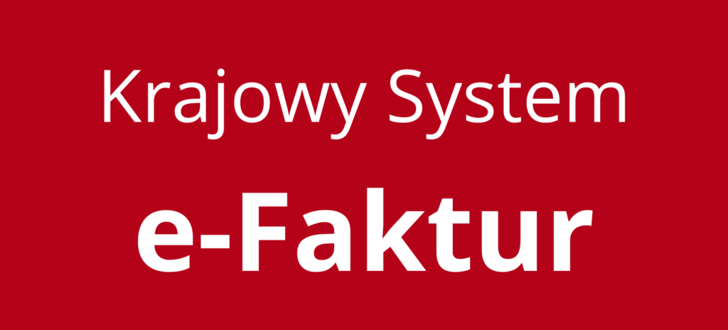 Ważna informacja dla Klientów – Krajowy System e-Faktur (KSeF)